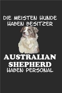 Die meisten Hunde haben Besitzer Australian Shepherd haben Personal