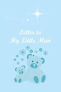 Letter To My Little Man