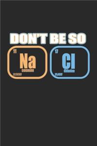 Don't Be So NaCl