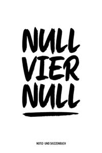 NULL VIER NULL Notiz- und Skizzenbuch