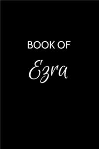 Book of Ezra: A Gratitude Journal Notebook for Women or Girls with the name Ezra - Beautiful Elegant Bold & Personalized - An Appreciation Gift - 120 Cream Lined 