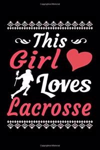This Girl Loves Lacrosse Journal