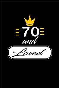 70 and Loved