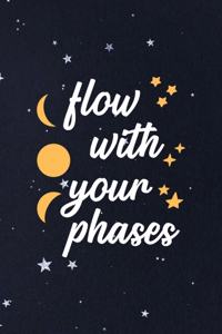 Flow With Your Phases