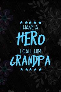 I Have A Hero I Call Him Grandpa