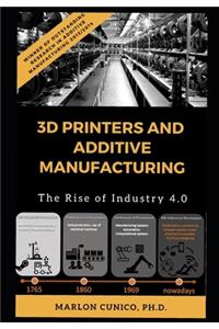 3D Printers and Additive Manufacturing