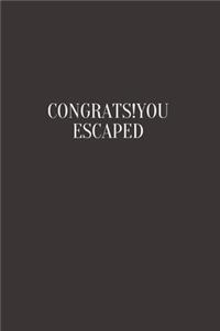 Congrats!You Escaped