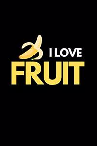 I Love Fruit