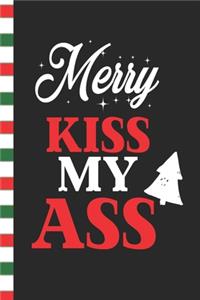 Merry Kiss My Ass