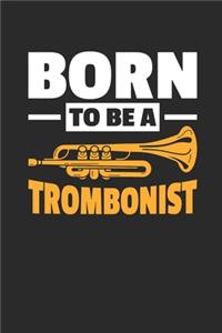 Born To Be A Trombonist