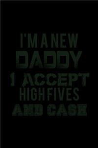 I'm A New Dad I Accept High-Fives And Cash