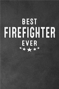 Best Firefighter Ever