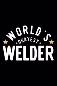World's Okayest Welder