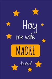 Hoy Me Vale Madre Journal