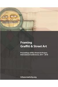 Framing Graffiti & Street Art