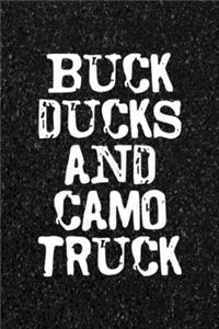 Buck Ducks And Camo Trucks