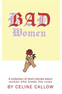 Bad Women