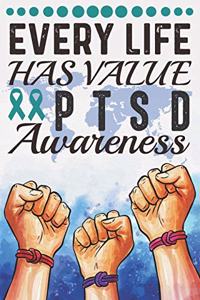 Every Life Has Value PTSD Awareness