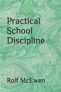 Practical School Discipline