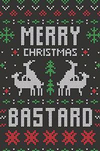 Merry Christmas Bastard