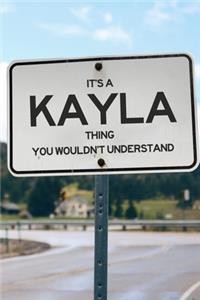 It's a Kayla Thing You Wouldn't Understand