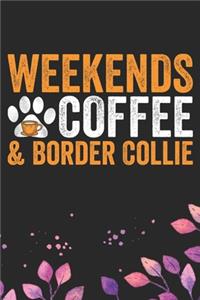 Weekends Coffee & Border Collie
