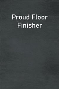 Proud Floor Finisher