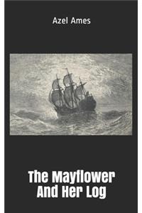 The Mayflower And Her Log