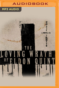 The Loving Wrath of Eldon Quint