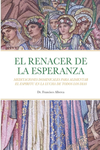 RENACER DE LA ESPERANZA Año Litúrgico C