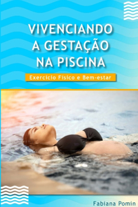 Vivenciando a Gestação Na Piscina