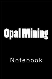 Opal Mining
