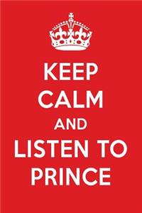 Keep Calm and Listen to Prince