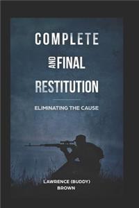 Complete and Final Restitution