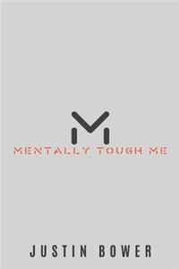 Mentally Tough Me