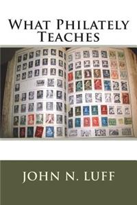 What Philately Teaches