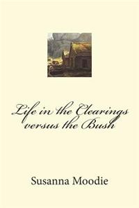 Life in the Clearings versus the Bush