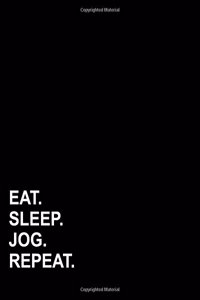 Eat Sleep Jog Repeat