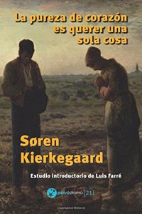 La pureza de coraz�n es querer una sola cosa