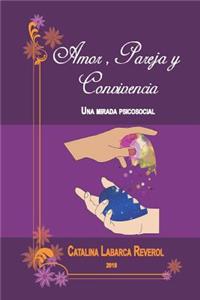Amor, Pareja Y Convivencia