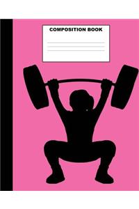 Composition Book: Weightlifting Composition Notebook. 132 Pages Wide Ruled 7.5x9.25 Weightlifting Notebook