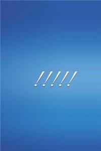 !!!!!: A Lined Notebook for Your Everyday Needs