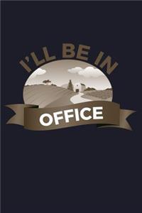 I'll Be in Office