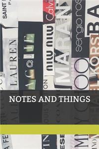 Notes and Things