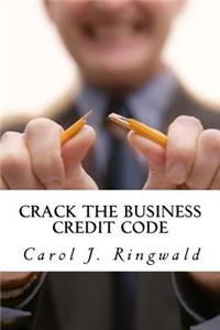 Crack the Business Credit Code