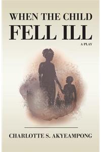 When the Child Fell Ill