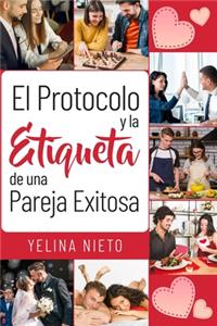 Protocolo y la Etiqueta de una Pareja Exitosa