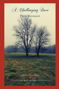 Challenging Duet: A Novel in Four Parts: Third Movement