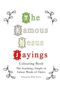 Famous Jesus Sayings Colouring Book: The Soothing, Simple to Colour Words of Christ