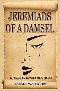Jeremiads of a damsel